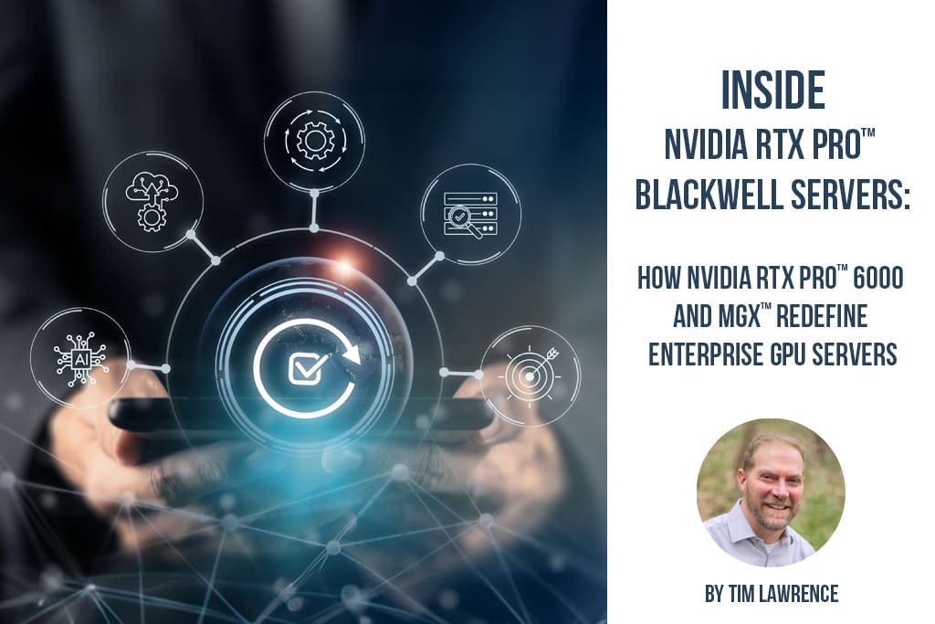 NVIDIA RTX PRO™ Blackwell sunucuların içinde: RTX PRO™ 6000 ve MGX™ kurumsal GPU sunucularını nasıl yeniden tanımlıyor